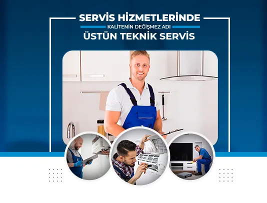 üstün teknik servis