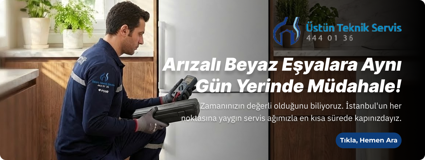 Üstün Teknik Servis İstanbul beyaz eşya, kombi ve klima tamiri - Uzman teknisyen kadrosu ve gezici servis aracı ile orijinal yedek parça garantili hizmet.